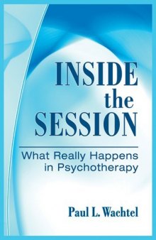 Inside the Session: What Really Happens in Psychotherapy