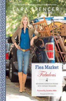 Flea Market Fabulous  Designing Gorgeous Rooms with Vintage Treasures