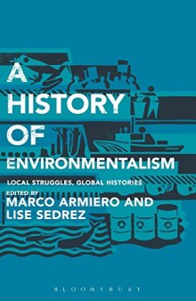 A History of Environmentalism: Local Struggles, Global Histories