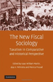 The New Fiscal Sociology: Taxation in Comparative and Historical Perspective