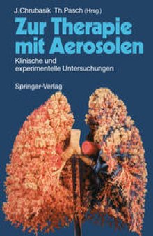 Zur Therapie mit Aerosolen: Klinische und experimentelle Untersuchungen