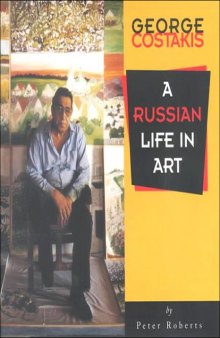 George Costakis: A Russian Life in Art