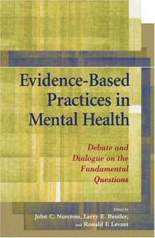 Evidence-Based Practices In Mental Health: Debate And Dialogue On The Fundamental Questions