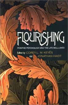 Flourishing: Positive Psychology and the Life Well-Lived