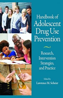 Handbook of Adolescent Drug Use Prevention: Research, Intervention Strategies, and Practice