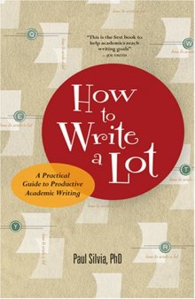 How to Write a Lot: A Practical Guide to Productive Academic Writing    