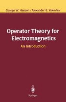 Operator Theory for Electromagnetics: An Introduction