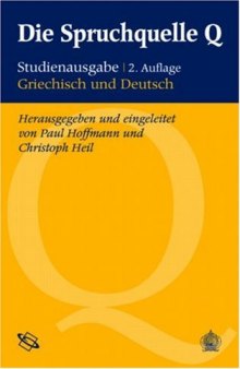 Die Spruchquelle Q. Studienausgabe Griechisch und Deutsch  