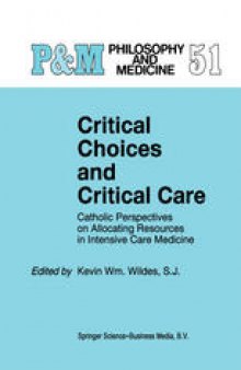 Critical Choices and Critical Care: Catholic Perspectives on Allocating Resources in Intensive Care Medicine