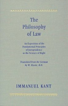 The Philosophy of Law: An Exposition of the Fundamental Principles of Jurisprudence As the Science of Right