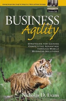 Business Agility: Strategies For Gaining Competitive Advantage Through Mobile Business Solutions