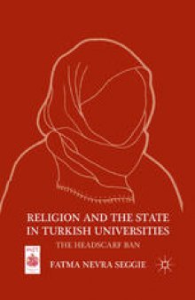 Religion and the State in Turkish Universities: The Headscarf Ban