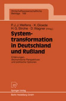 Systemtransformation in Deutschland und Rußland: Erfahrungen, ökonomische Perspektiven und politische Optionen