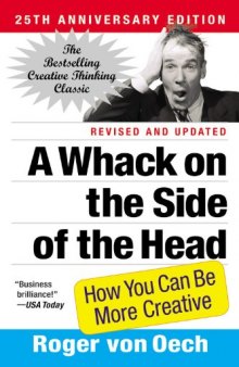 A Whack On The Side Of The Head: How You Can be More Creative