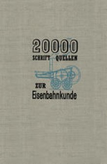 20000 Schriftquellen zur Eisenbahnkunde