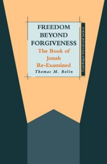 Freedom beyond Forgiveness: The Book of Jonah Re-examined (JSOT Supplement)