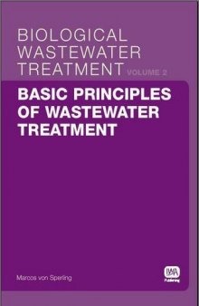 Basic Principles of Wastewater Treatment: Biological Wastewater Treatment Volume 2