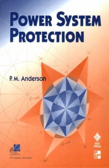 Power System Protection (IEEE Press Series on Power Engineering)