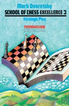 Strategic Play: School of Chess Excellence 3 