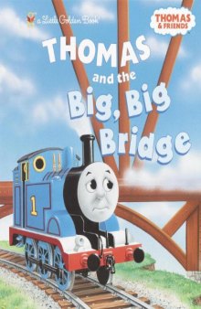 Thomas and the big, big bridge  