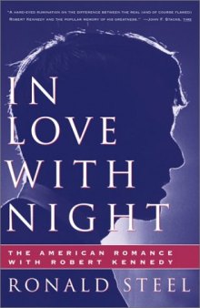 In Love With Night: The American Romance With Robert Kennedy