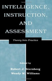 Intelligence, Instruction, and Assessment: Theory Into Practice