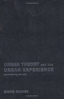 Urban Theory and the Urban Experience: Encountering the City