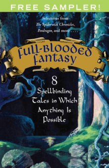 Full-Blooded Fantasy: 8 Spellbinding Tales in Which Anything Is Possible