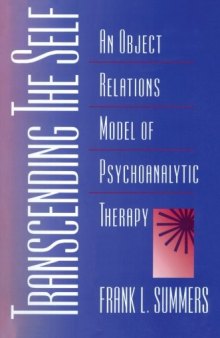 Transcending the Self: An Object Relations Model of Psychoanalytic Therapy