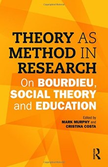 Theory as Method in Research: On Bourdieu, social theory and education