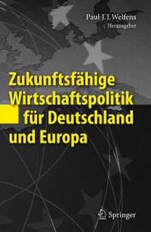 Zukunftsfähige Wirtschaftspolitik für Deutschland und Europa