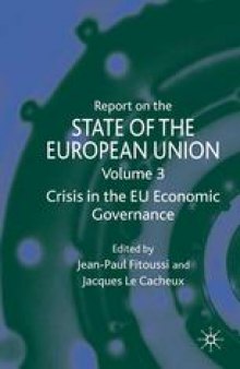 Report on the State of the European Union: Volume 3: Crisis in the EU Economic Governance