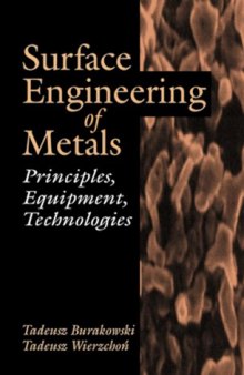 Surface Engineering of Metals - Principles Equipment and Technologies