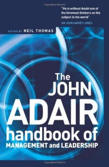 The John Adair handbook of management and leadership