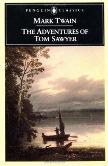 The Adventures of Tom Sawyer (Penguin Classics)