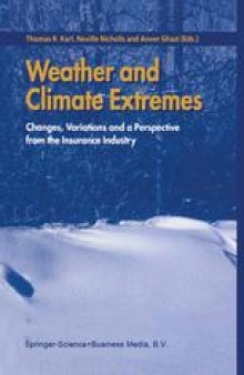 Weather and Climate Extremes: Changes, Variations and a Perspective from the Insurance Industry