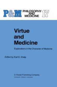 Virtue and Medicine: Explorations in the Character of Medicine