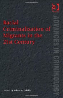 Racial Criminalization of Migrants in the 21st Century