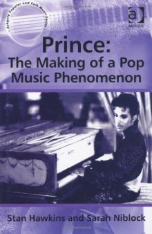 Prince: The Making of a Pop Music Phenomenon