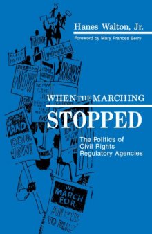 When the Marching Stopped: The Politics of Civil Rights Regulatory Agencies