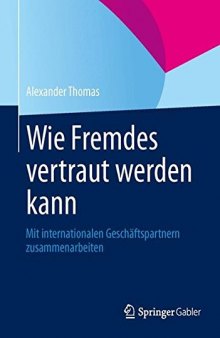 Wie Fremdes vertraut werden kann: Mit internationalen Geschäftspartnern zusammenarbeiten