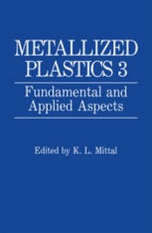 Metallized Plastics 3: Fundamental and Applied Aspects