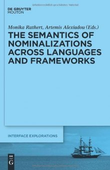 The Semantics of Nominalizations across Languages and Frameworks (Interface Explorations 22)