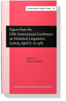 Papers from the 5th International Conference on Historical Linguistics, Galway, April 6–10 1981