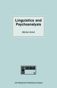 Linguistics and Psychoanalysis: Freud, Saussure, Hjelmslev, Lacan and others