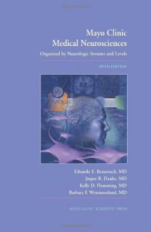 Mayo Clinic Medical Neurosciences: Organized by Neurologic Systems and Levels