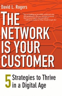 The Network Is Your Customer: Five Strategies to Thrive in a Digital Age    