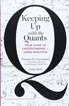 Keeping Up with the Quants: Your Guide to Understanding and Using Analytics