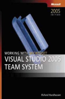 Working with Microsoft Visual Studio 2005 Team System