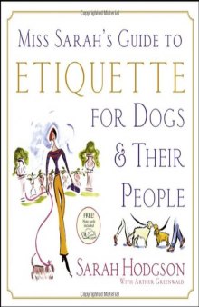 Miss Sarah's Guide to Etiquette for Dogs & Their People